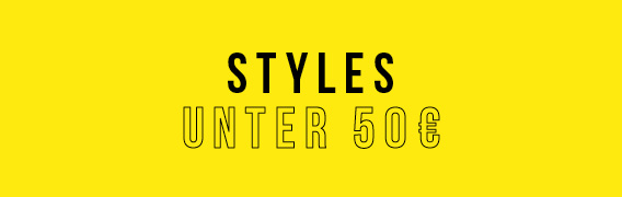 Styles unter 50 Euro