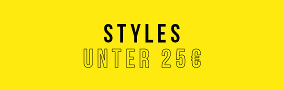 Styles unter 25 Euro